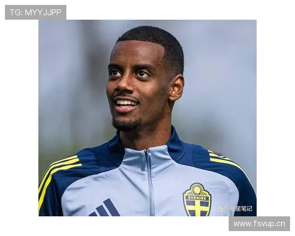 伊萨克从瑞典天才到英超顶级前锋的成长路径解析